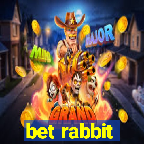 bet rabbit